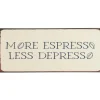 IB Laursen Metallschild More Espresso Less Despresso